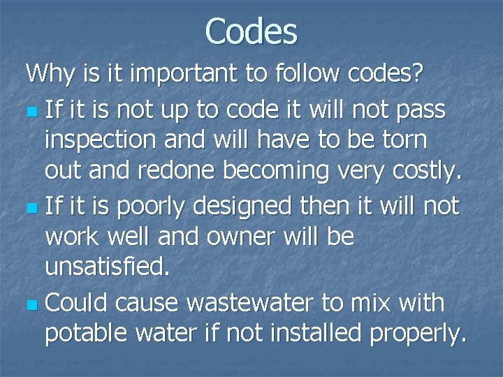 Codes Why is it important to follow codes? n If it is not up