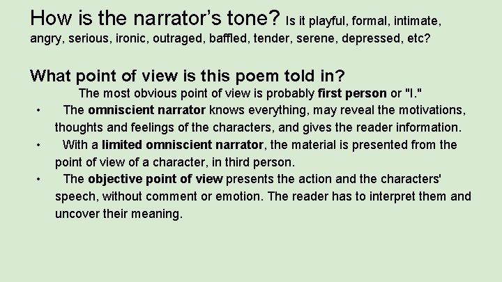 How is the narrator’s tone? Is it playful, formal, intimate, angry, serious, ironic, outraged,