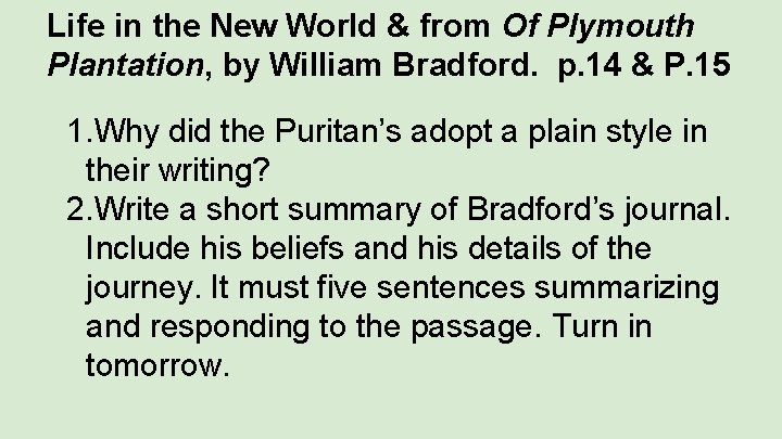 Life in the New World & from Of Plymouth Plantation, by William Bradford. p.