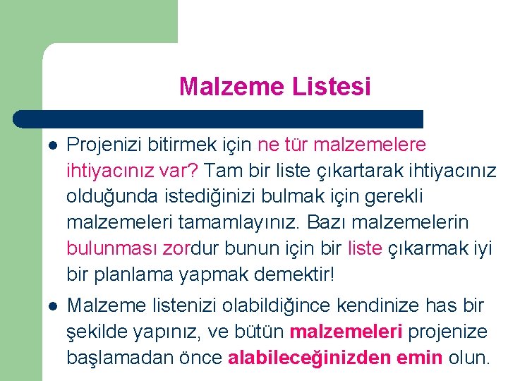 Malzeme Listesi l Projenizi bitirmek için ne tür malzemelere ihtiyacınız var? Tam bir liste