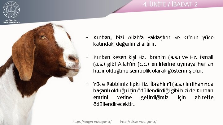 4. ÜNİTE / İBADAT-2 • Kurban, bizi Allah’a yaklaştırır ve O’nun yüce katındaki değerimizi