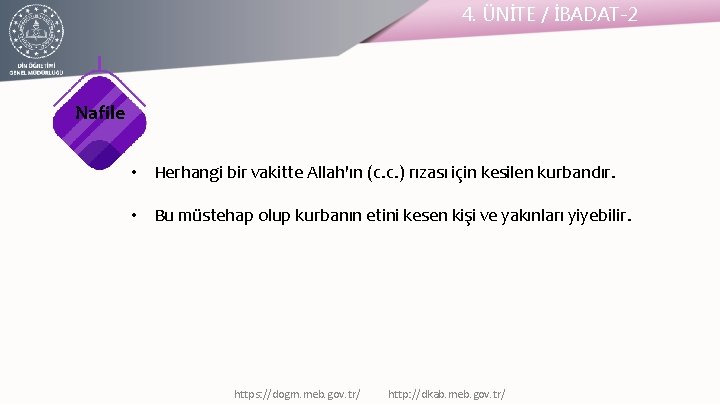 4. ÜNİTE / İBADAT-2 Nafile • Herhangi bir vakitte Allah'ın (c. c. ) rızası