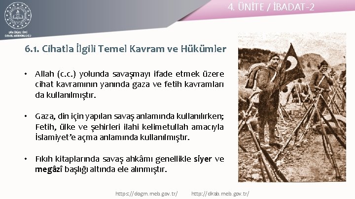 4. ÜNİTE / İBADAT-2 6. 1. Cihatla İlgili Temel Kavram ve Hükümler • Allah