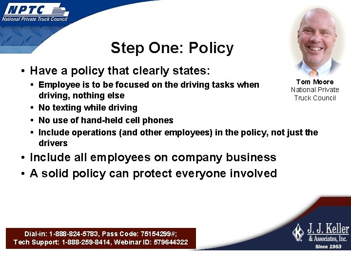 Step One: Policy • Have a policy that clearly states: Tom Moore § Employee