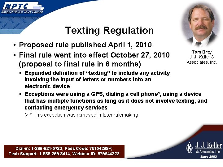 Texting Regulation • Proposed rule published April 1, 2010 • Final rule went into