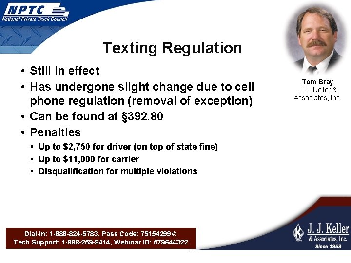 Texting Regulation • Still in effect • Has undergone slight change due to cell