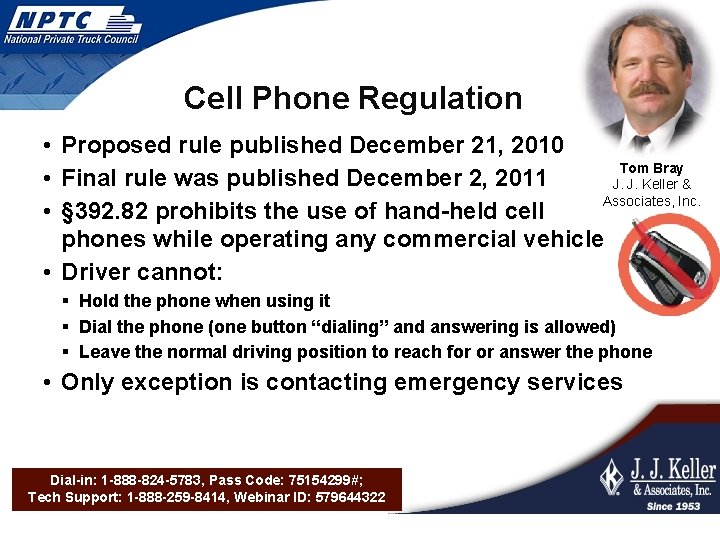 Cell Phone Regulation • Proposed rule published December 21, 2010 Tom Bray • Final