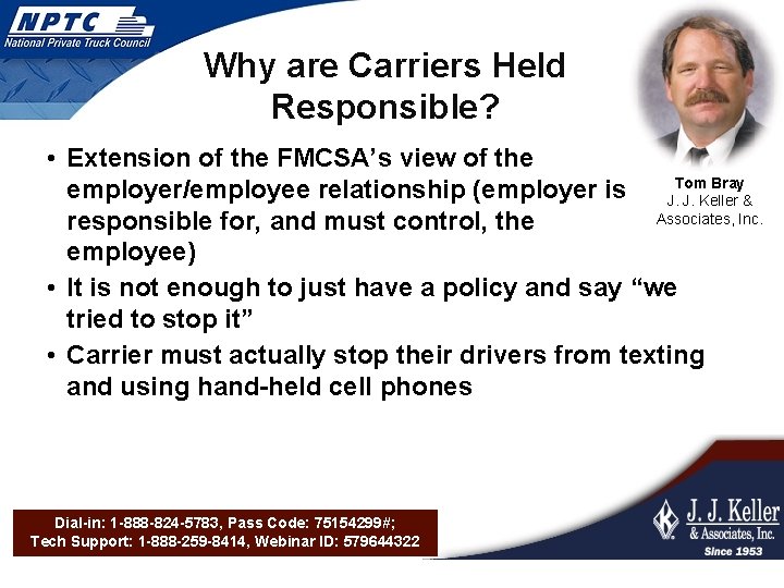 Why are Carriers Held Responsible? • Extension of the FMCSA’s view of the Tom