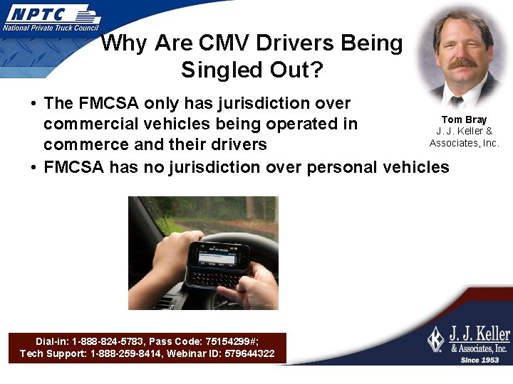 Why Are CMV Drivers Being Singled Out? • The FMCSA only has jurisdiction over