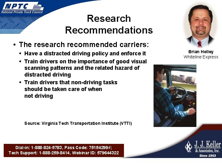 Research Recommendations • The research recommended carriers: § Have a distracted driving policy and