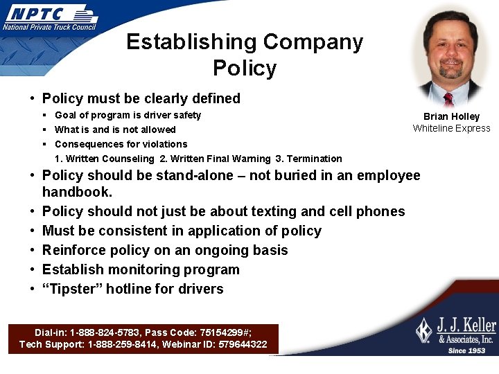 Establishing Company Policy • Policy must be clearly defined § Goal of program is
