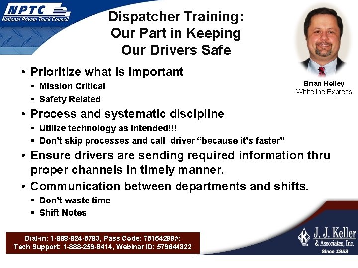 Dispatcher Training: Our Part in Keeping Our Drivers Safe • Prioritize what is important
