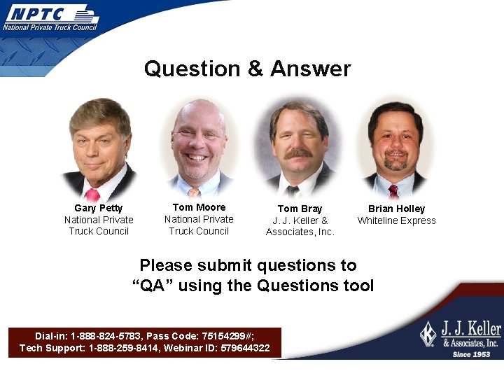 Question & Answer Gary Petty National Private Truck Council Tom Moore National Private Truck