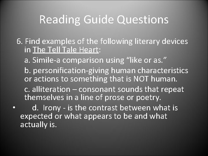 Reading Guide Questions 6. Find examples of the following literary devices in The Tell