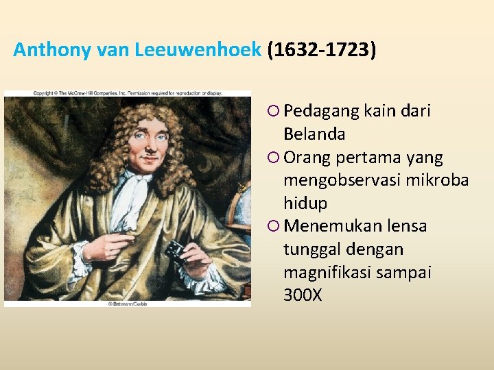 Anthony van Leeuwenhoek (1632 -1723) Pedagang kain dari Insert figure 1. 8 Belanda Orang