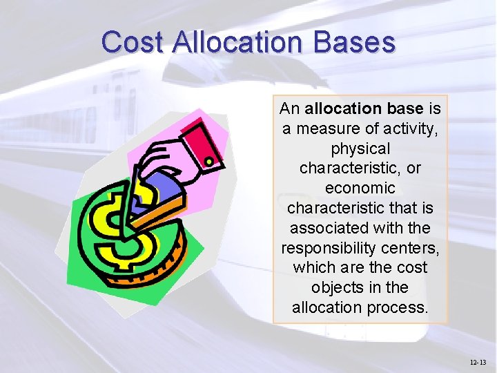 Cost Allocation Bases An allocation base is a measure of activity, physical characteristic, or
