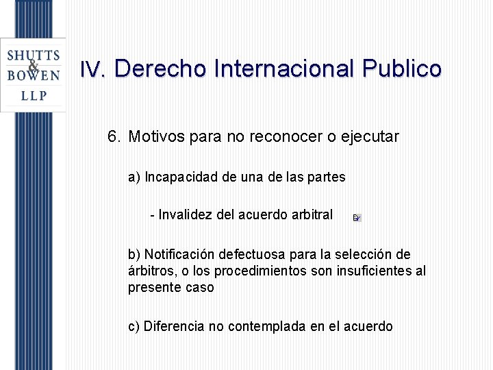 IV. Derecho Internacional Publico 6. Motivos para no reconocer o ejecutar a) Incapacidad de