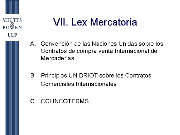 VII. Lex Mercatoria A. Convención de las Naciones Unidas sobre los Contratos de compra