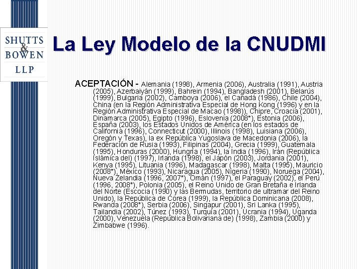 La Ley Modelo de la CNUDMI ACEPTACIÓN - Alemania (1998), Armenia (2006), Australia (1991),