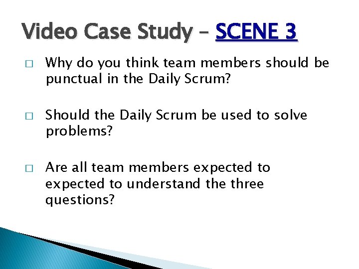 Video Case Study – SCENE 3 � � � Why do you think team