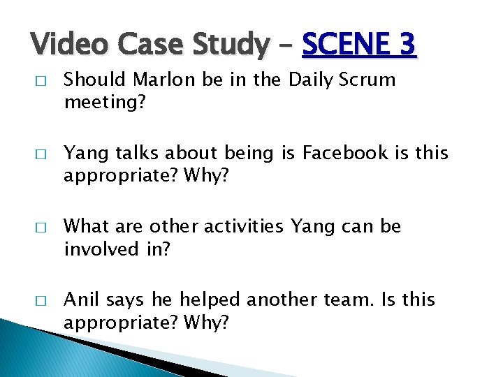 Video Case Study – SCENE 3 � � Should Marlon be in the Daily