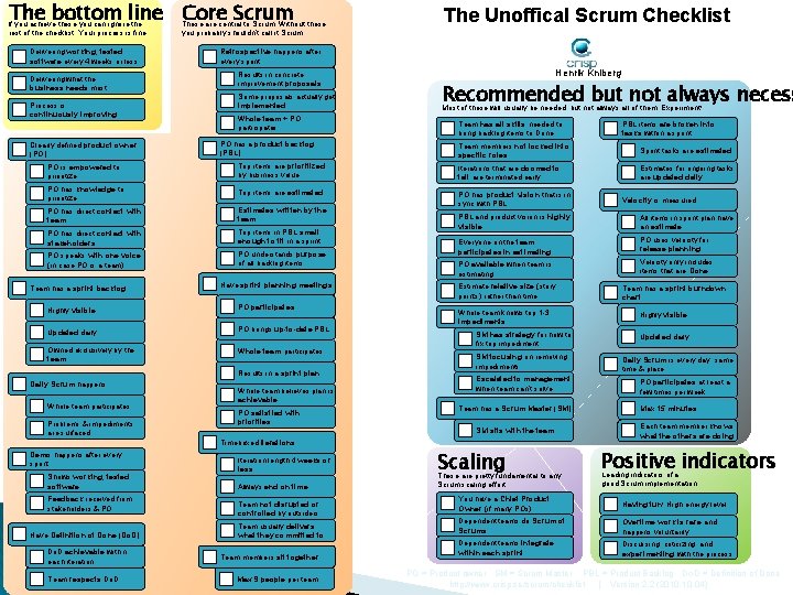 The bottom line Core Scrum If you achieve these you can ignore the rest