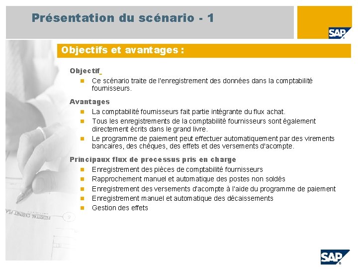 Présentation du scénario - 1 Objectifs et avantages : Objectif n Ce scénario traite