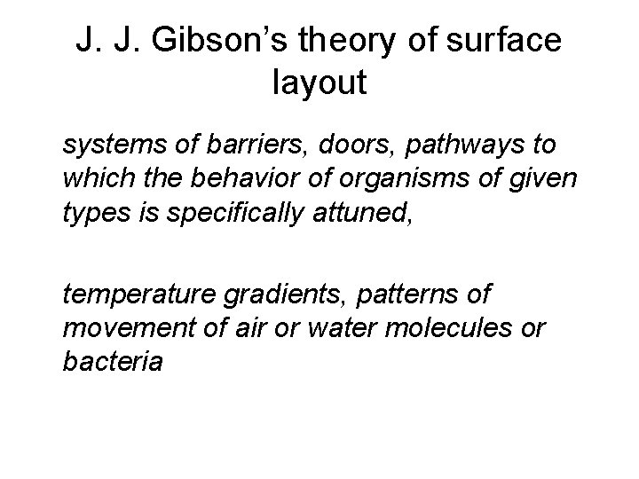 J. J. Gibson’s theory of surface layout systems of barriers, doors, pathways to which
