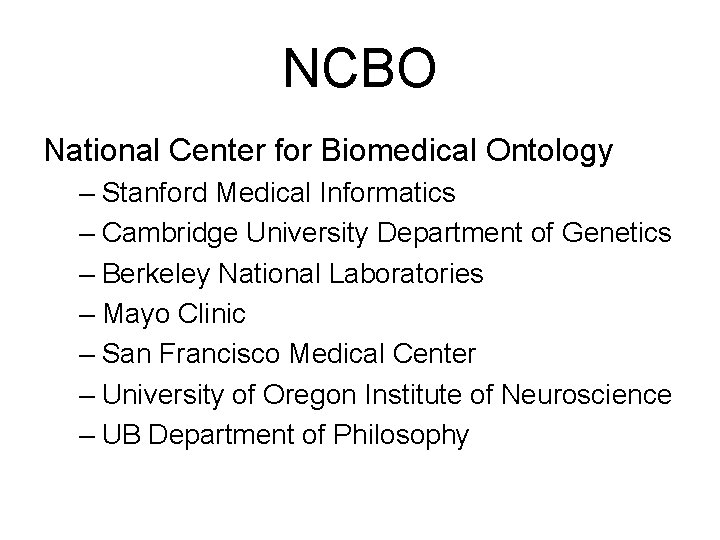 NCBO National Center for Biomedical Ontology – Stanford Medical Informatics – Cambridge University Department
