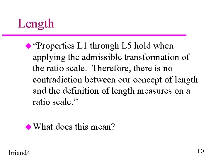 Length u “Properties L 1 through L 5 hold when applying the admissible transformation