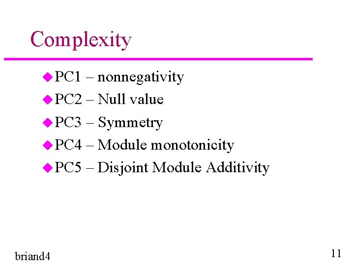 Complexity u PC 1 – nonnegativity u PC 2 – Null value u PC