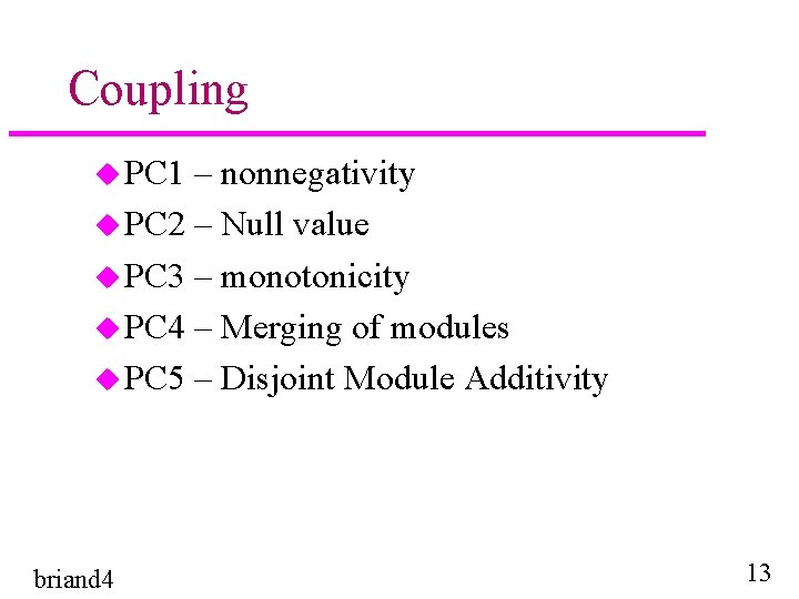 Coupling u PC 1 – nonnegativity u PC 2 – Null value u PC