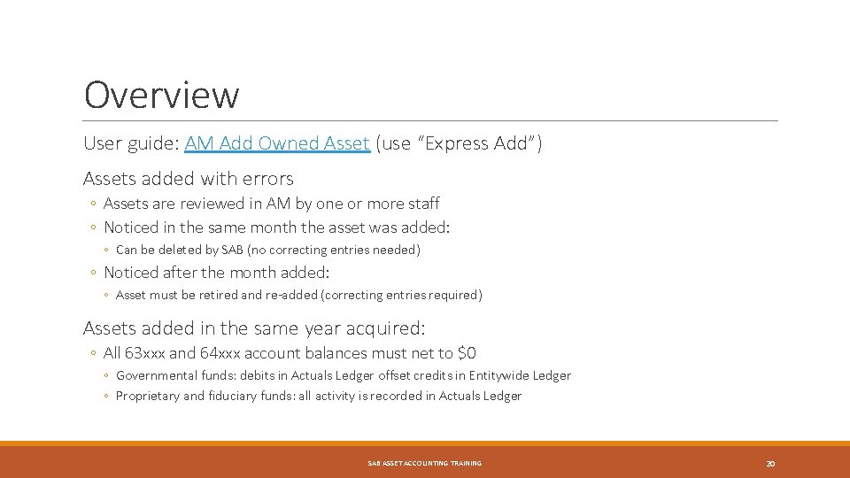 Overview User guide: AM Add Owned Asset (use “Express Add”) Assets added with errors