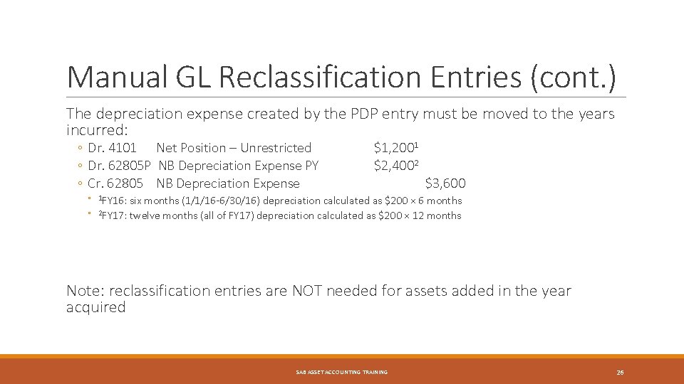 Manual GL Reclassification Entries (cont. ) The depreciation expense created by the PDP entry