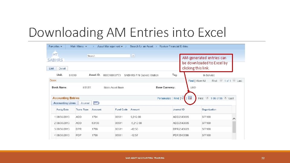 Downloading AM Entries into Excel AM-generated entries can be downloaded to Excel by clicking