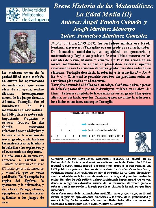 Breve Historia de las Matemáticas: La Edad Media (II) Autores: Ángel Penalva Cutanda y