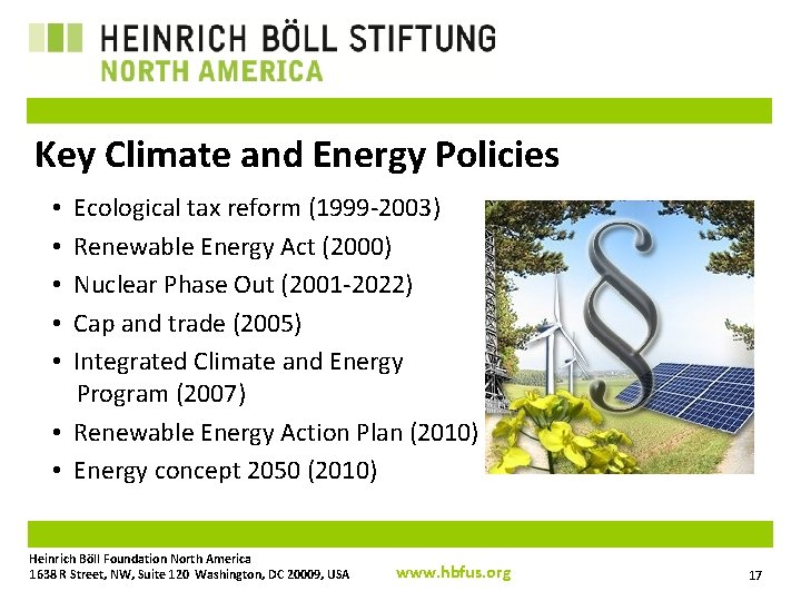 Key Climate and Energy Policies Ecological tax reform (1999 -2003) Renewable Energy Act (2000)