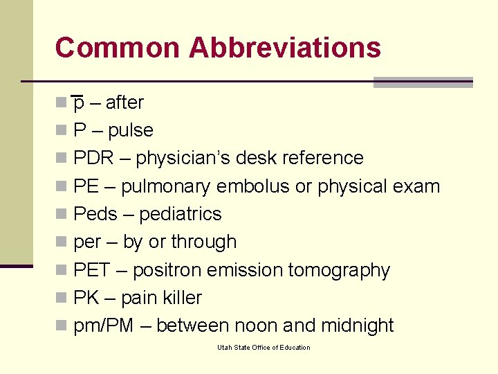 Common Abbreviations n p – after n P – pulse n PDR – physician’s