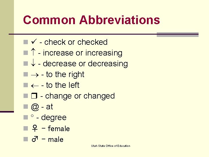 Common Abbreviations n n n n n - check or checked - increase or