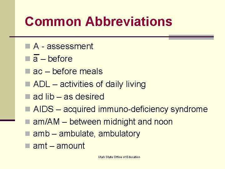 Common Abbreviations n A - assessment n a – before n ac – before