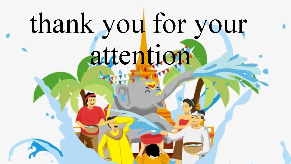 thank you for your attention 