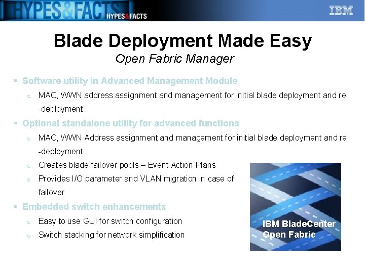 Blade Deployment Made Easy Open Fabric Manager § Software utility in Advanced Management Module