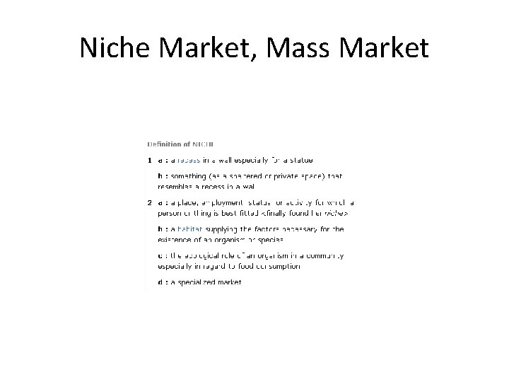 Niche Market, Mass Market Niche Market, Mass Market