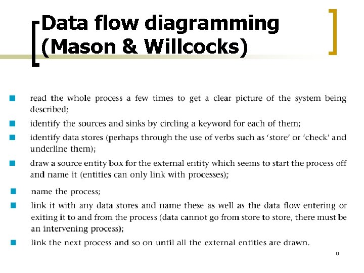 Data flow diagramming (Mason & Willcocks) 9 Data flow diagramming (Mason & Willcocks) 9