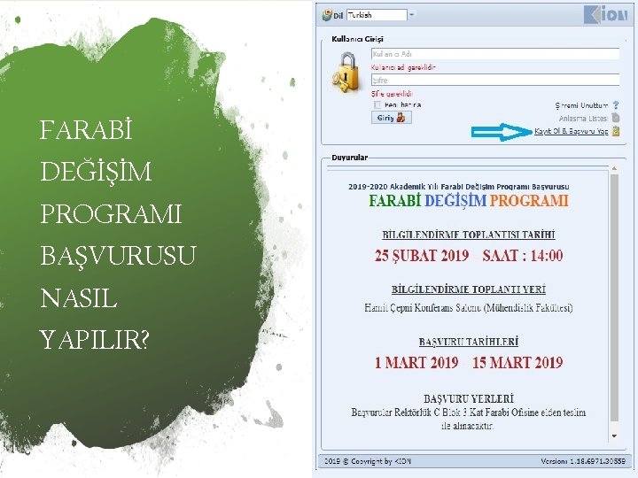 28. 10. 2020 FARABİ DEĞİŞİM PROGRAMI BAŞVURUSU NASIL YAPILIR? gokhanozdemir@karabuk. edu. tr 10 