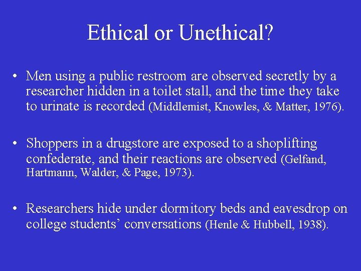 Ethical or Unethical? • Men using a public restroom are observed secretly by a