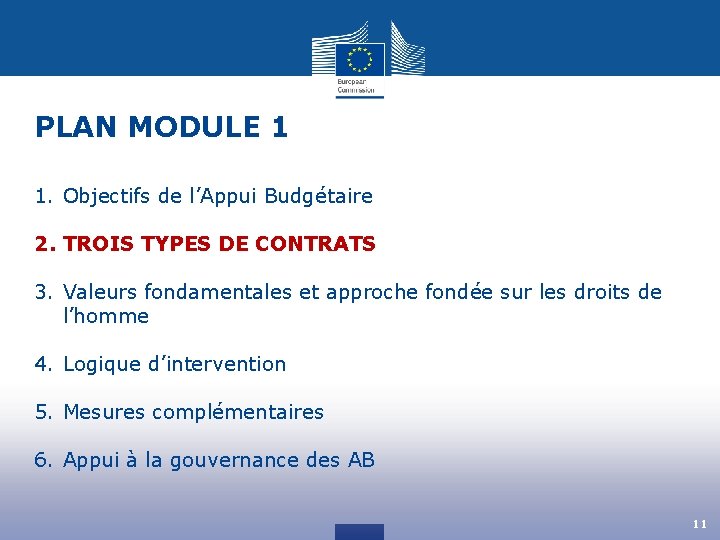 PLAN MODULE 1 1. Objectifs de l’Appui Budgétaire 2. TROIS TYPES DE CONTRATS 3.