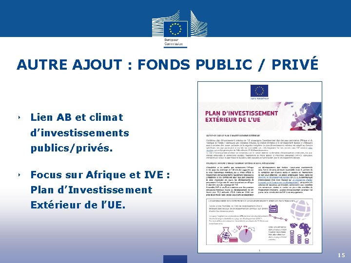 AUTRE AJOUT : FONDS PUBLIC / PRIVÉ ‣ Lien AB et climat d’investissements publics/privés.