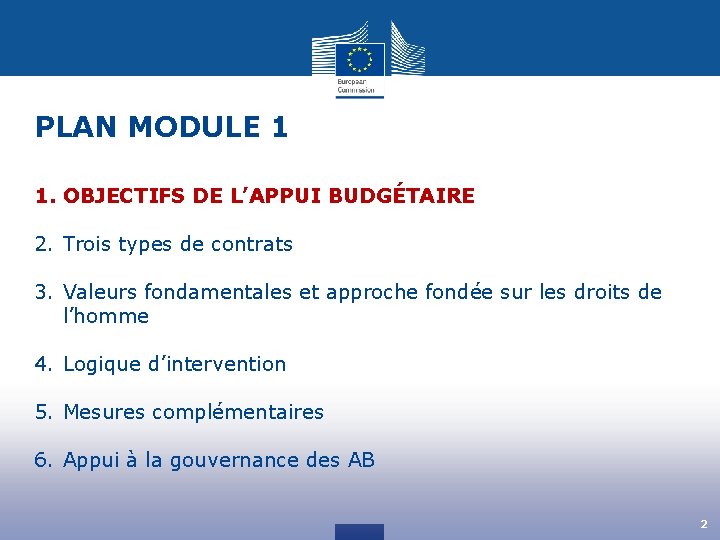 PLAN MODULE 1 1. OBJECTIFS DE L’APPUI BUDGÉTAIRE 2. Trois types de contrats 3.