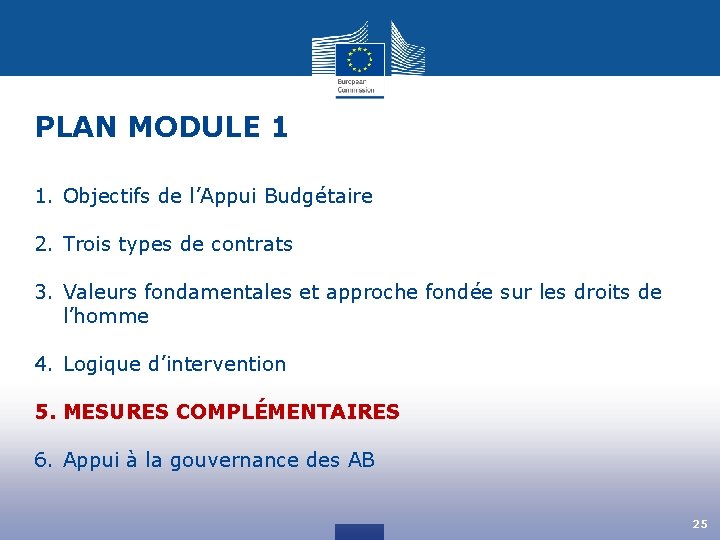 PLAN MODULE 1 1. Objectifs de l’Appui Budgétaire 2. Trois types de contrats 3.